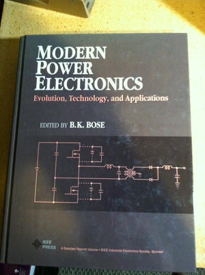 Modern Power Electronics: Evolution, Technology and Applications (IEEE Press Selected Reprint Series),Used