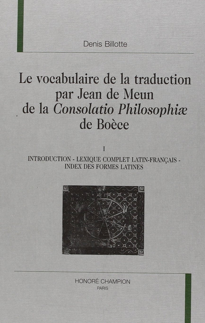Le vocabulaire de la traduction par Jean de Meun de la Consolatio Philosophiae de Boece (Nouvelle bibliotheque du Moyen A^ge) ,Used