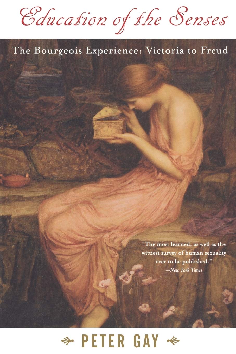 Education of the Senses: The Bourgeois Experience: Victoria to Freud,Used