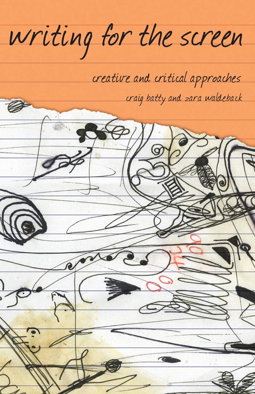 Writing for the Screen: Creative and Critical Approaches (Approaches to Writing),Used
