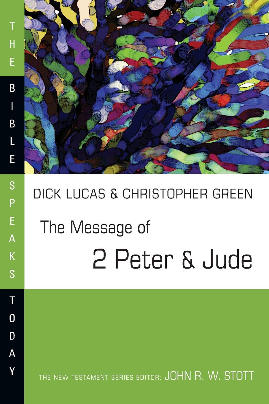 The Message of 2 Peter and Jude (The Bible Speaks Today Series),Used