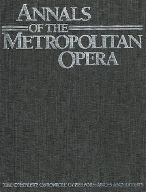 Annals of the Metropolitan Opera. Chronology 18831985 [with] Tables 18831985 (Two Volume Set),Used