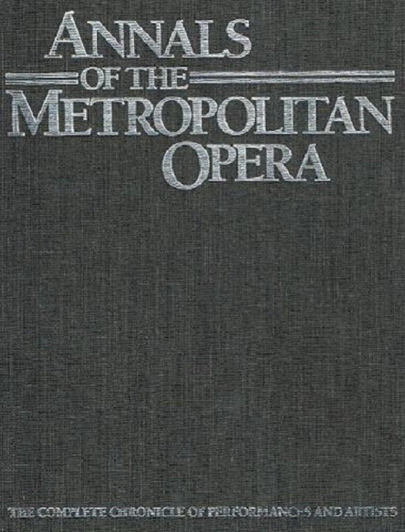 Annals of the Metropolitan Opera. Chronology 18831985 [with] Tables 18831985 (Two Volume Set),Used