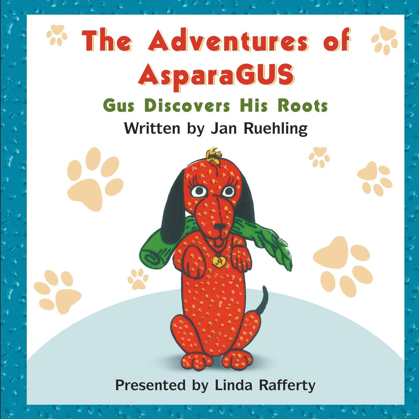 The Adventures Of Asparagus: Gus Discovers His Roots,Used