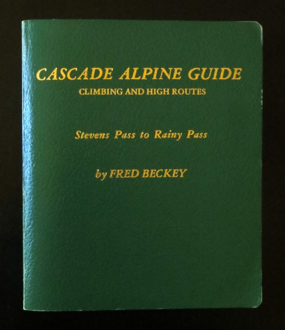 Cascade Alpine Guide: Climbing and High RoutesStevens Pass to Rainy Pass,Used