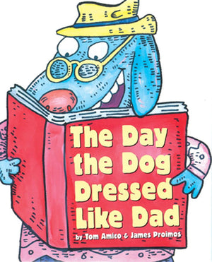 The Day the Dog Dressed Like Dad,New