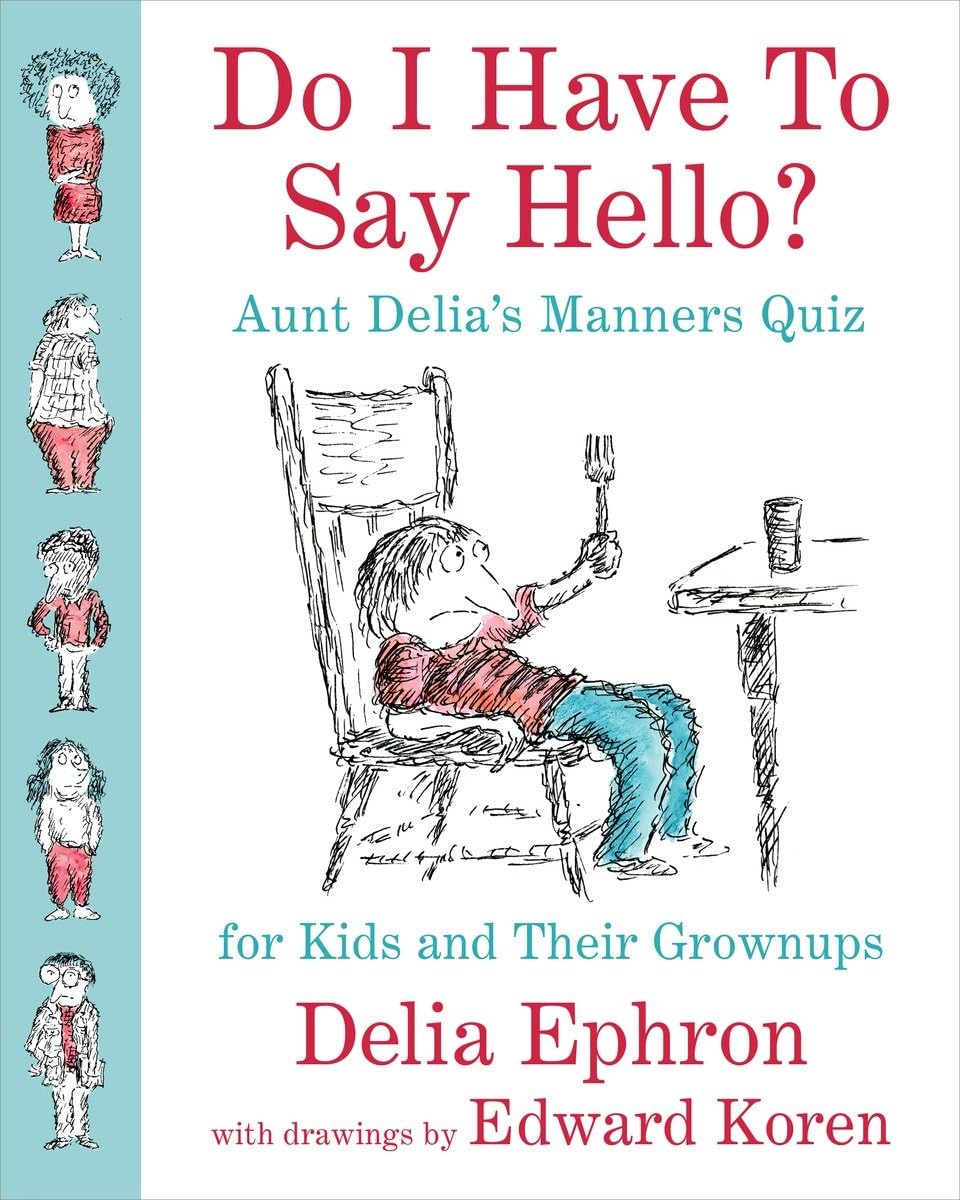 Do I Have to Say Hello? Aunt Delia's Manners Quiz for Kids and Their Grownups,Used
