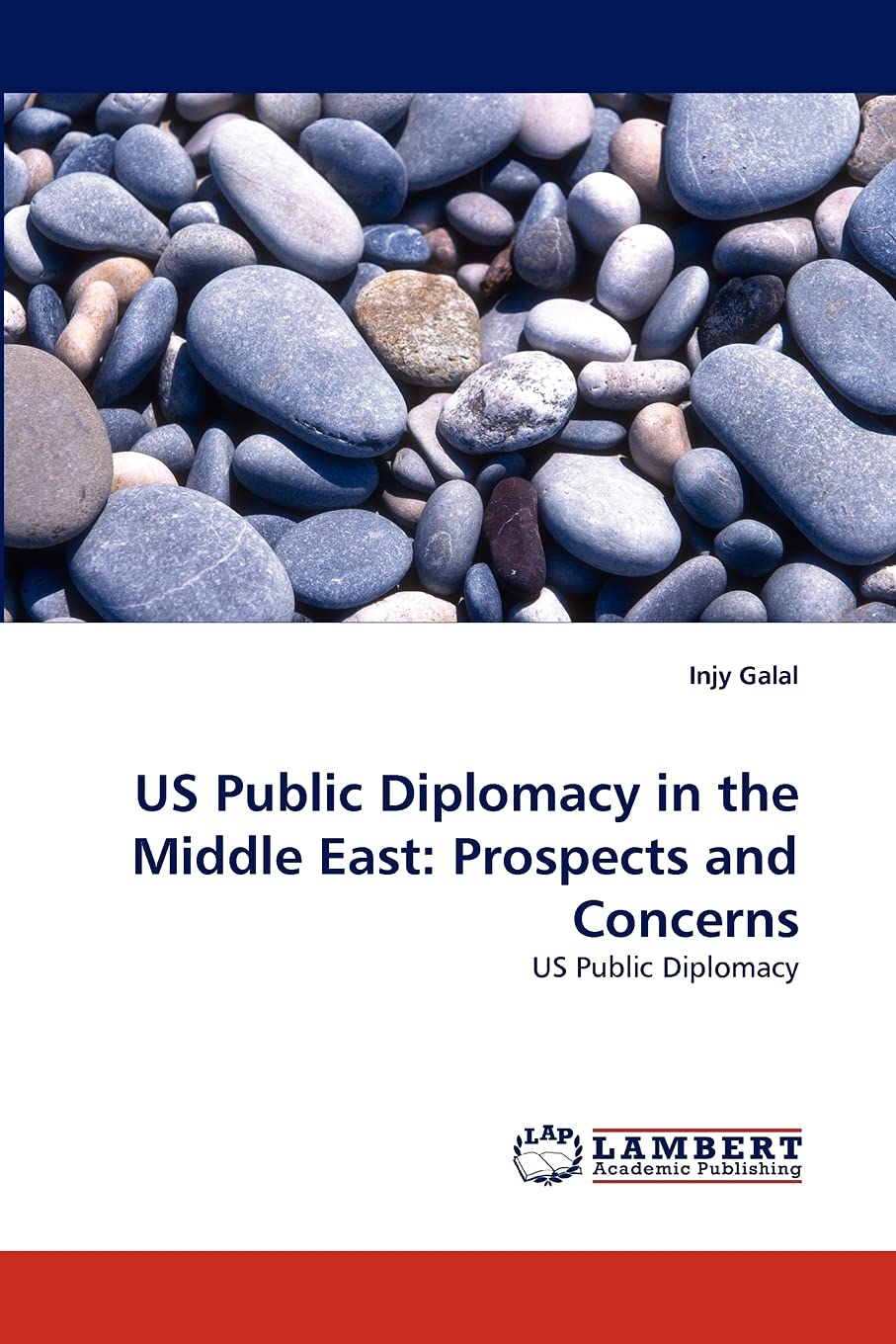 US Public Diplomacy in the Middle East: Prospects and Concerns: US Public Diplomacy,Used