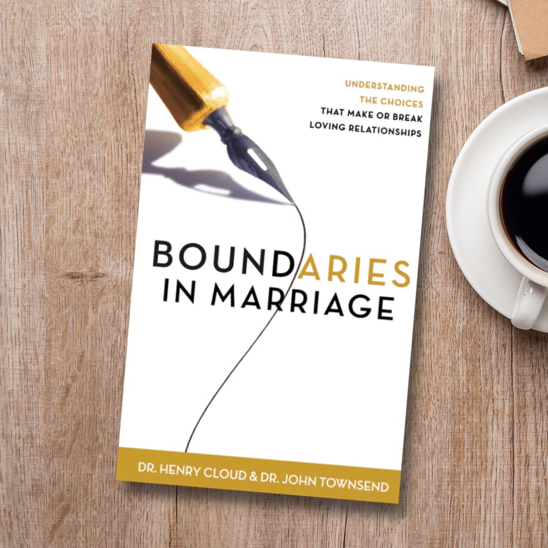 Boundaries in Marriage: Understanding the Choices That Make or Break Loving Relationships,Used