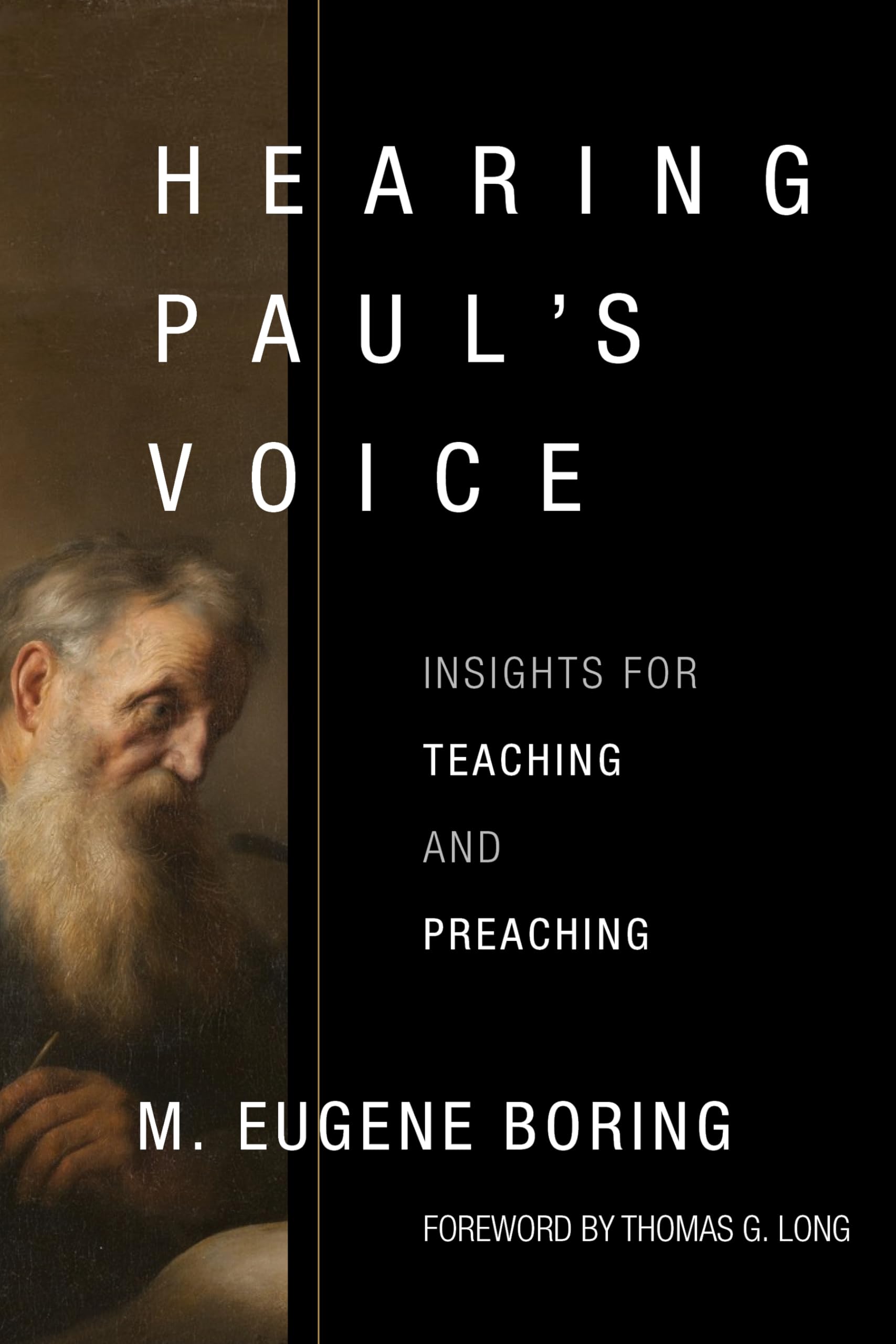 Hearing Pauls Voice: Insights For Teaching And Preaching,New
