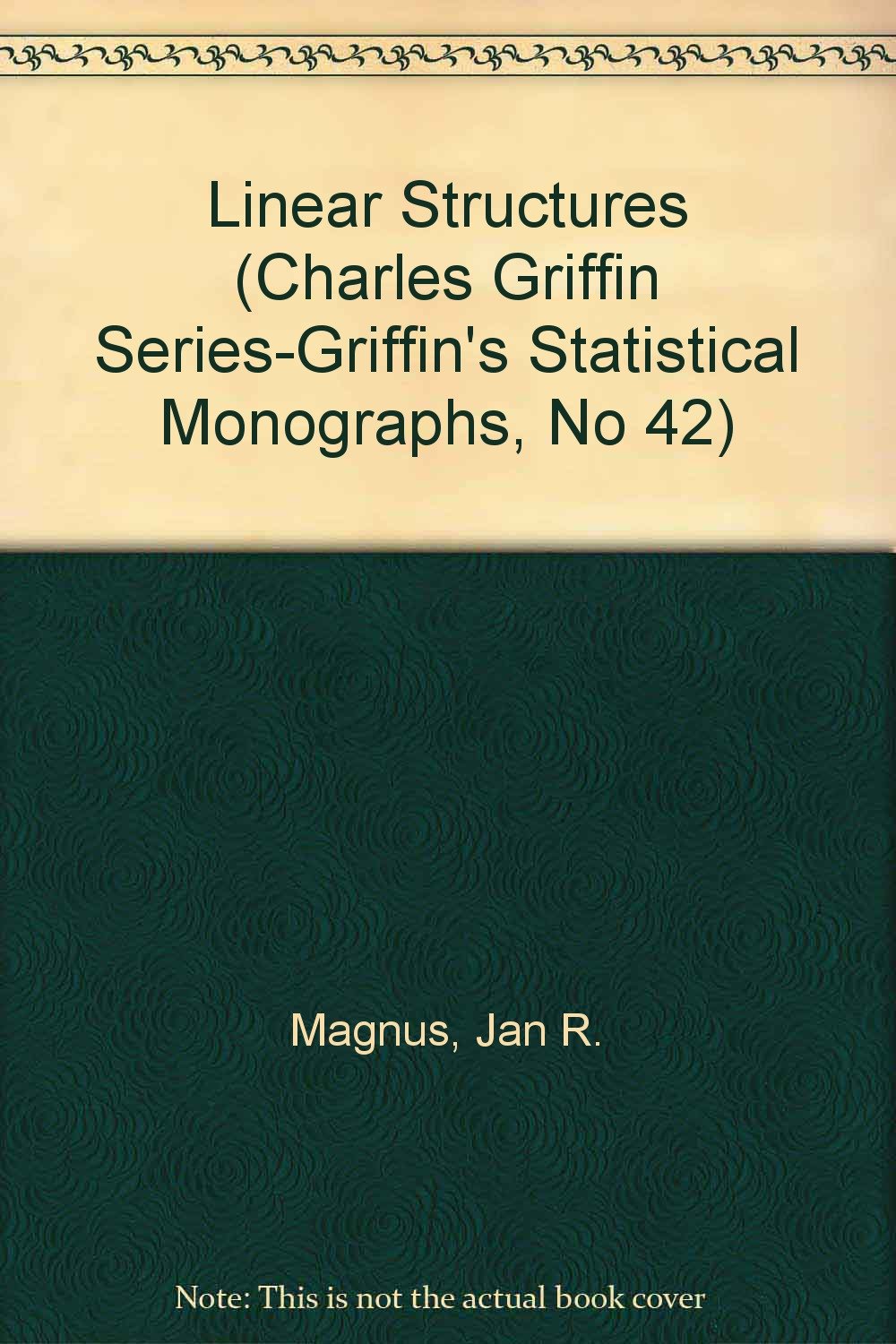 Linear Structures (Charles Griffin SeriesGriffin's Statistical Monographs, No 42),Used