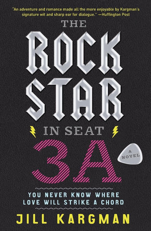 The Rock Star in Seat 3A: A Novel,Used