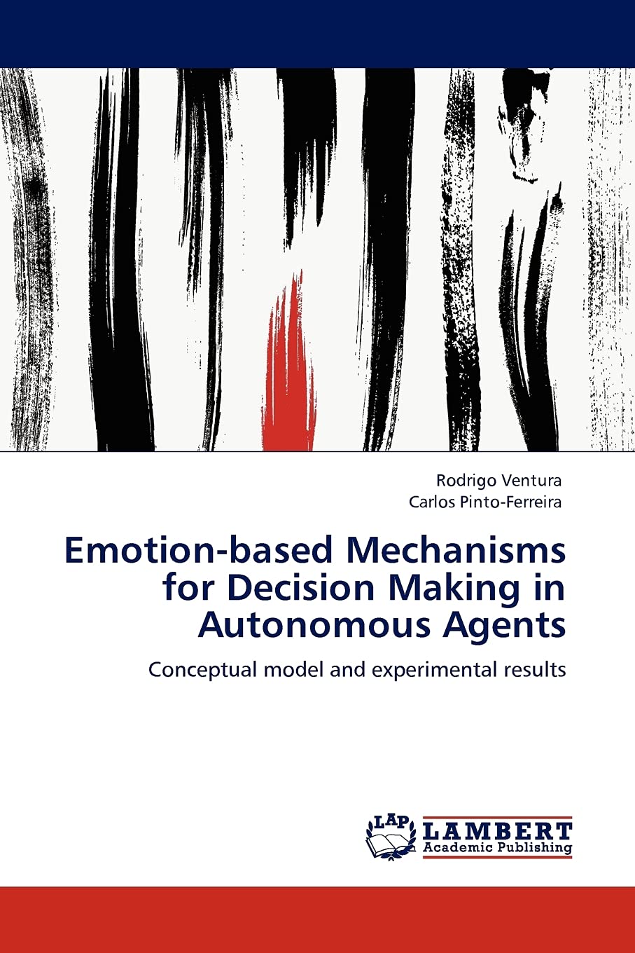 Emotionbased Mechanisms for Decision Making in Autonomous Agents: Conceptual model and experimental results,Used