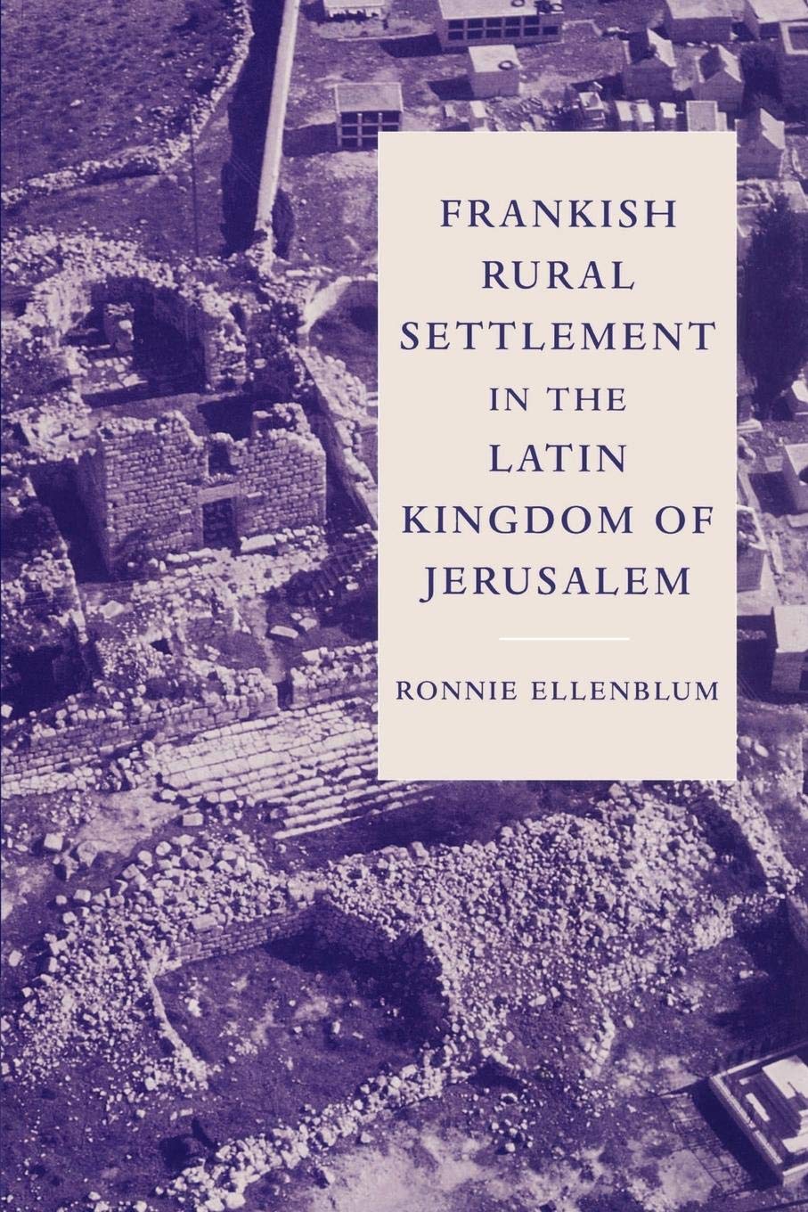 Frankish Rural Settlement in the Latin Kingdom of Jerusalem (Cambridge OCR Advanced Sciences),Used