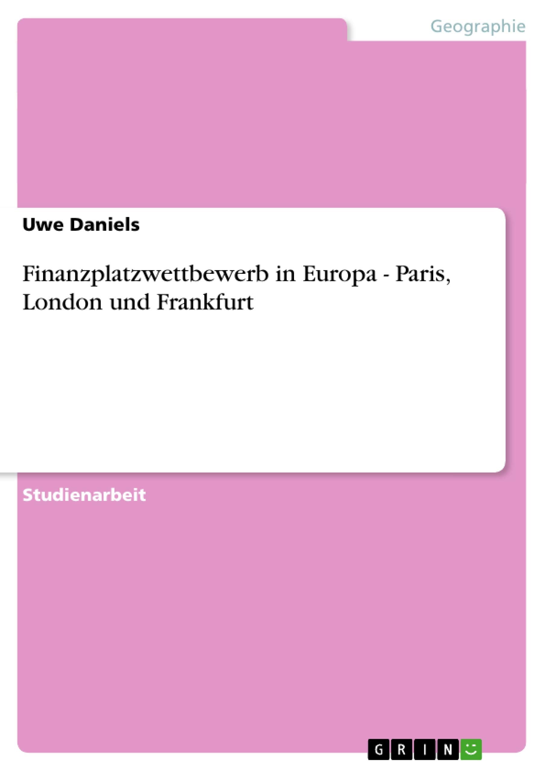 Finanzplatzwettbewerb In Europa  Paris, London Und Frankfurt (German Edition),Used