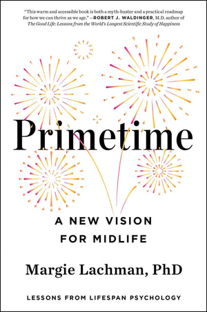 Primetime: A New Vision For Midlife