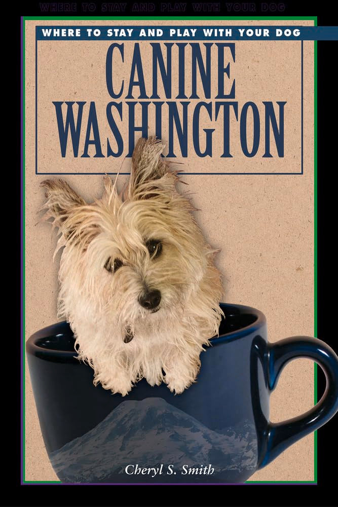 Canine Washington: Where to Play and Stay with Your Dog,Used