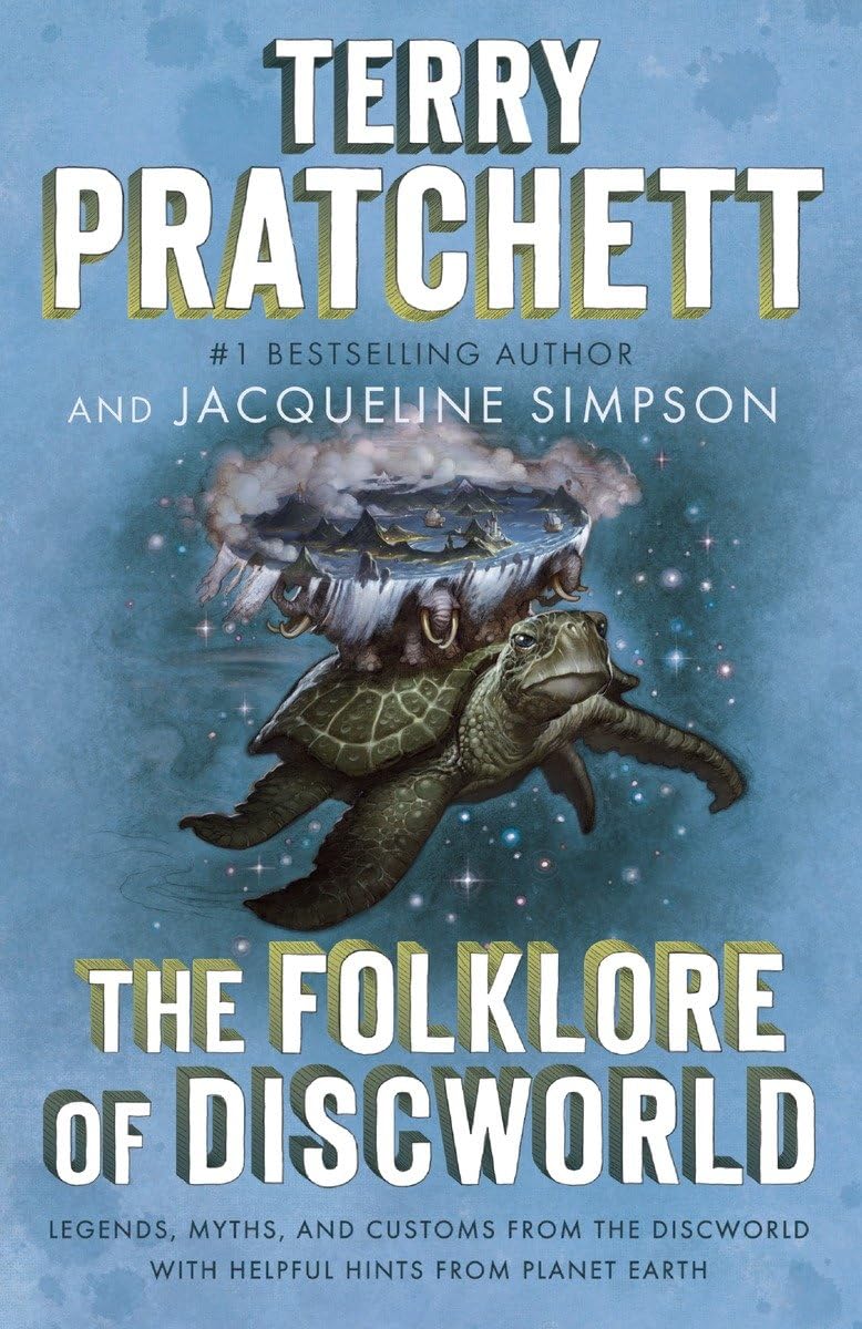 The Folklore Of Discworld: Legends, Myths, And Customs From The Discworld With Helpful Hints From Planet Earth,Used