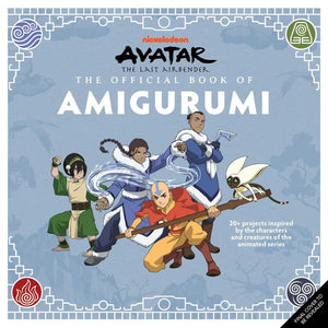 Avatar: The Last Airbender: The Official Book Of Amigurumi