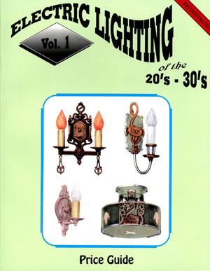 Electric Lighting of the 20's & 30's, Vol. 1: Price Guide,Used
