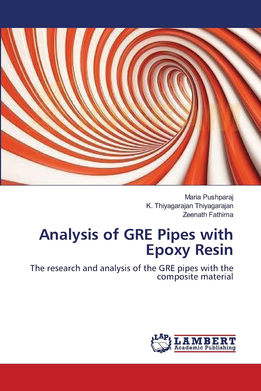 Analysis of GRE Pipes with Epoxy Resin: The research and analysis of the GRE pipes with the composite material,Used