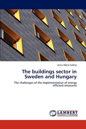 The buildings sector in Sweden and Hungary: The challenges of the implementation of energy efficient measures,Used
