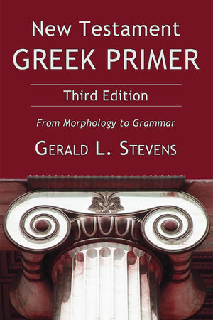 New Testament Greek Primer, Third Edition: From Morphology to Grammar,Used