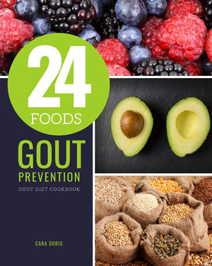 24 Foods Gout Prevention: Gout Diet Cookbook,Used