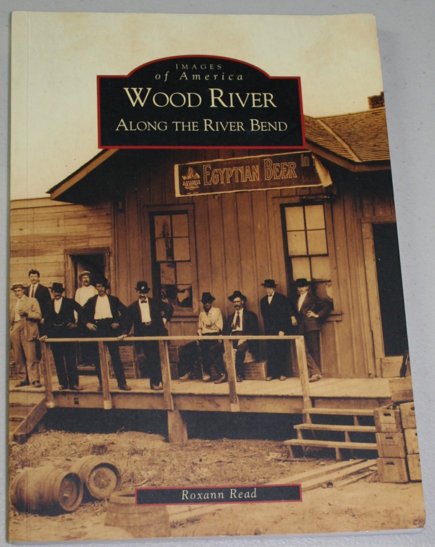 Wood River: Along the Riverbend (IL) (Images of America),Used