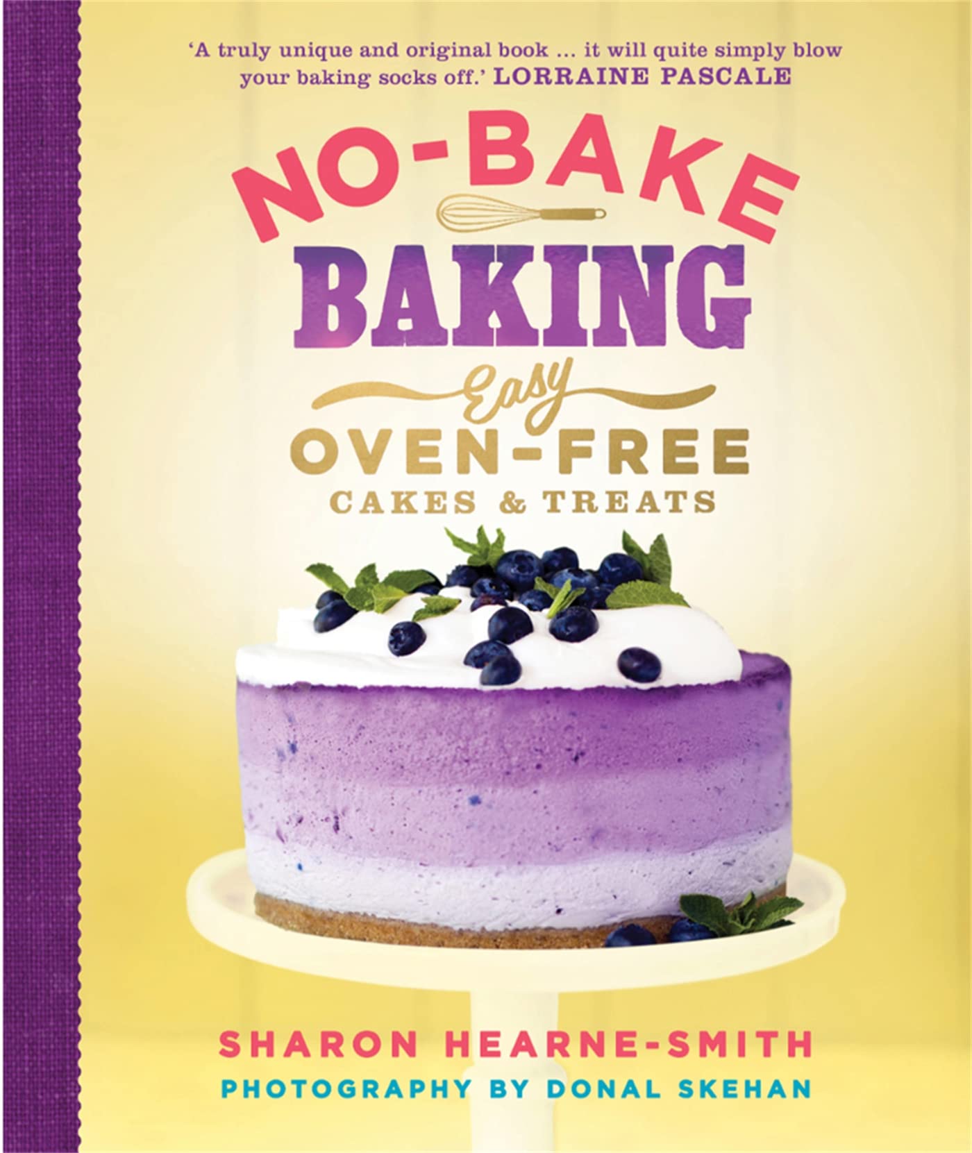 Nobake Baking: Easy, Ovenfree Cakes And Treats