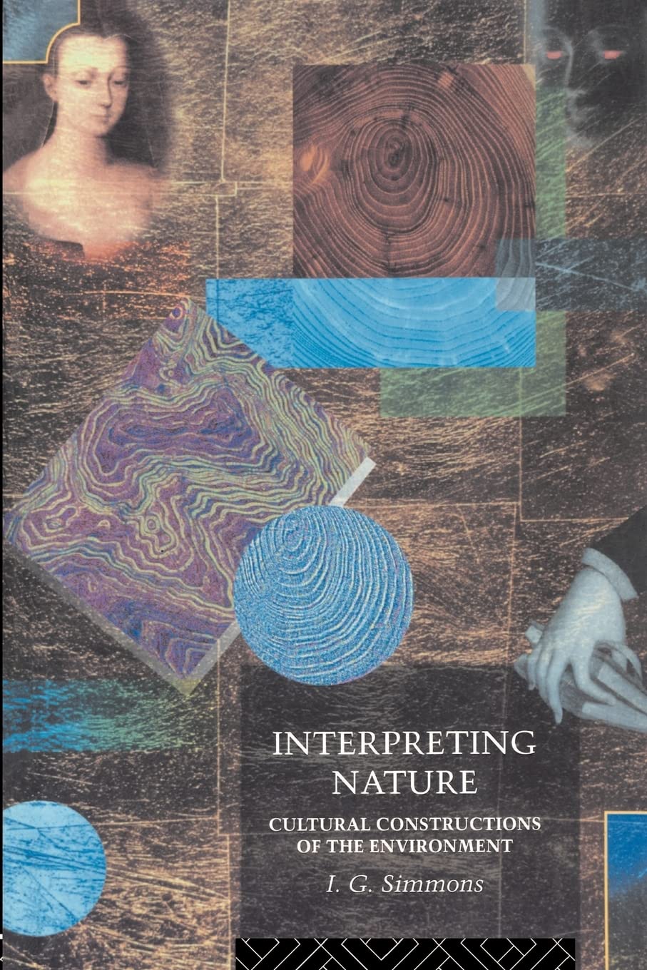 Interpreting Nature: Cultural Constructions of the Environment,Used