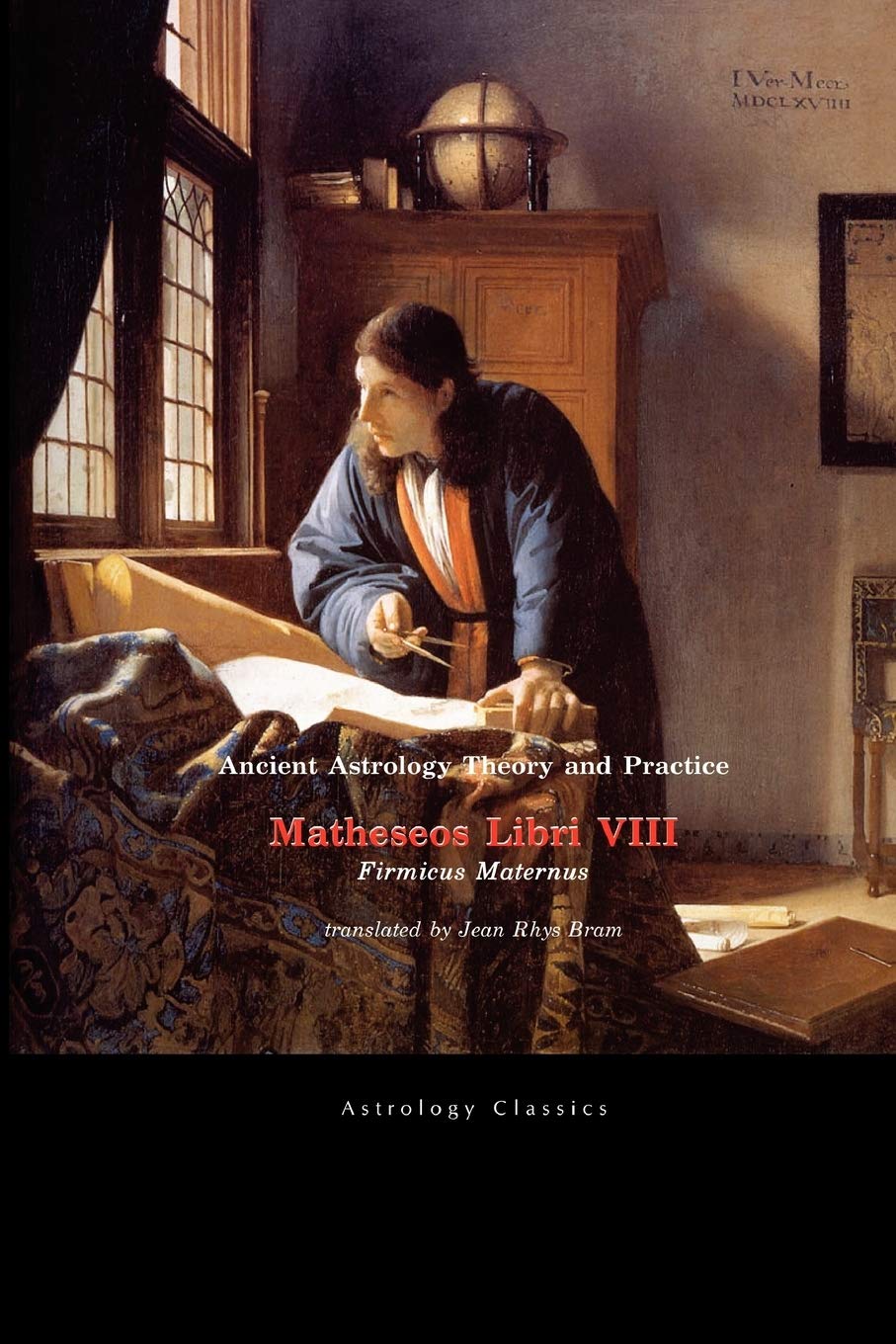 Ancient Astrology Theory And Practice: Matheseos Libri Viii