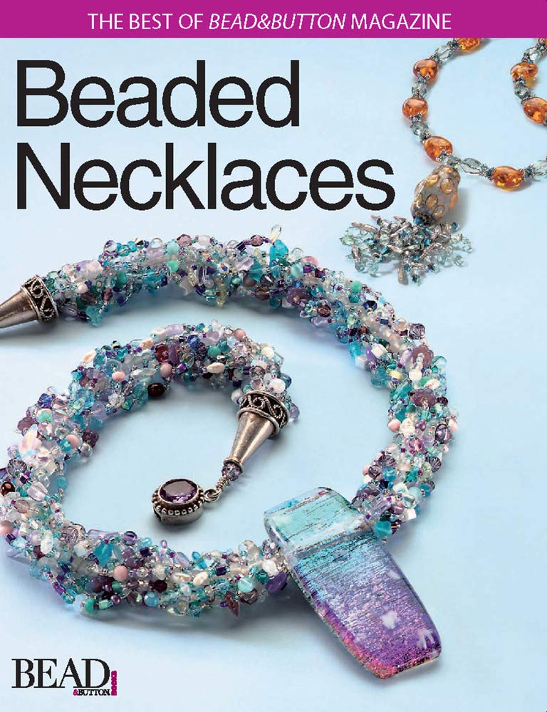 Beaded Necklaces: The Best of Bead & Button Magazine,Used