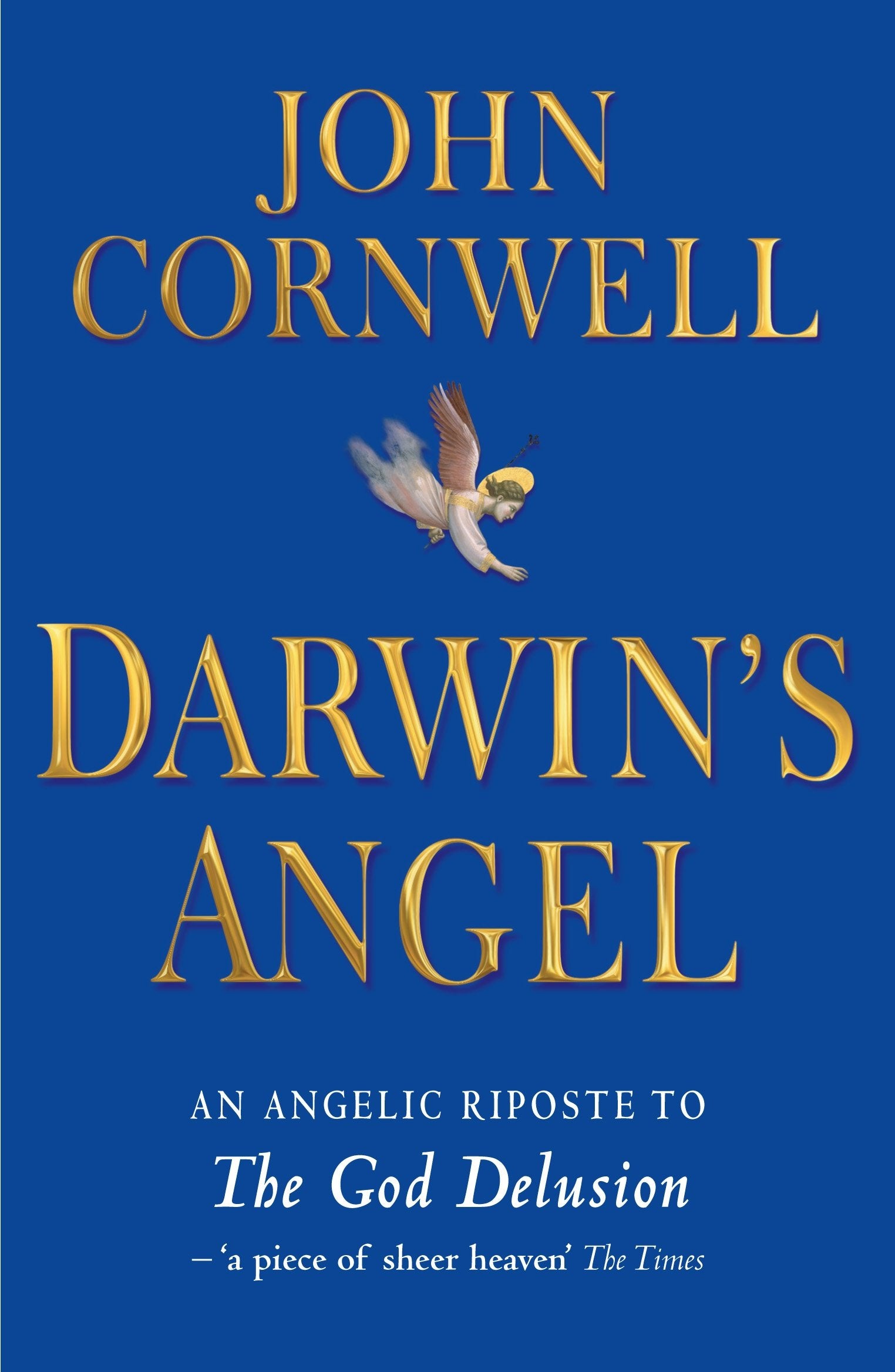 Darwin's Angel: An Angelic Riposte to The God Delusion,Used