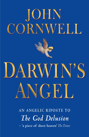 Darwin's Angel: An Angelic Riposte to The God Delusion,Used