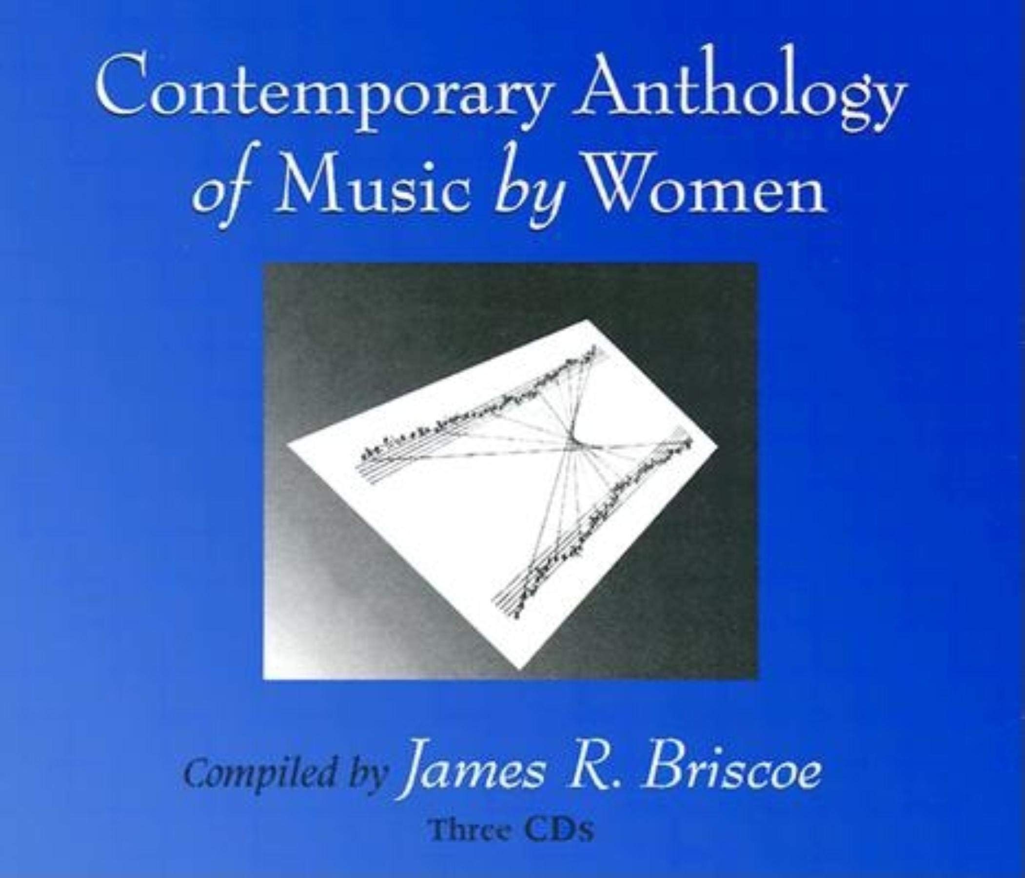 Contemporary Anthology of Music by Women : Companion Compact Disks,Used