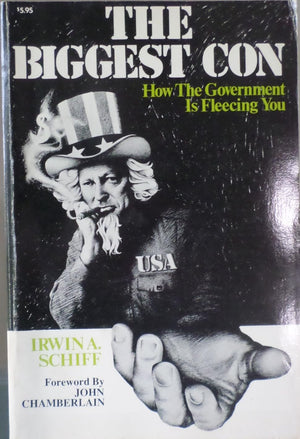 The Biggest Con: How the Government Is Fleecing You,Used