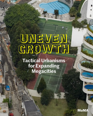 Uneven Growth: Tactical Urbanisms for Expanding Megacities,Used
