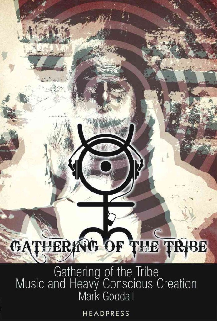 Gathering Of The Tribe: Music And Heavy Conscious Creation,Used