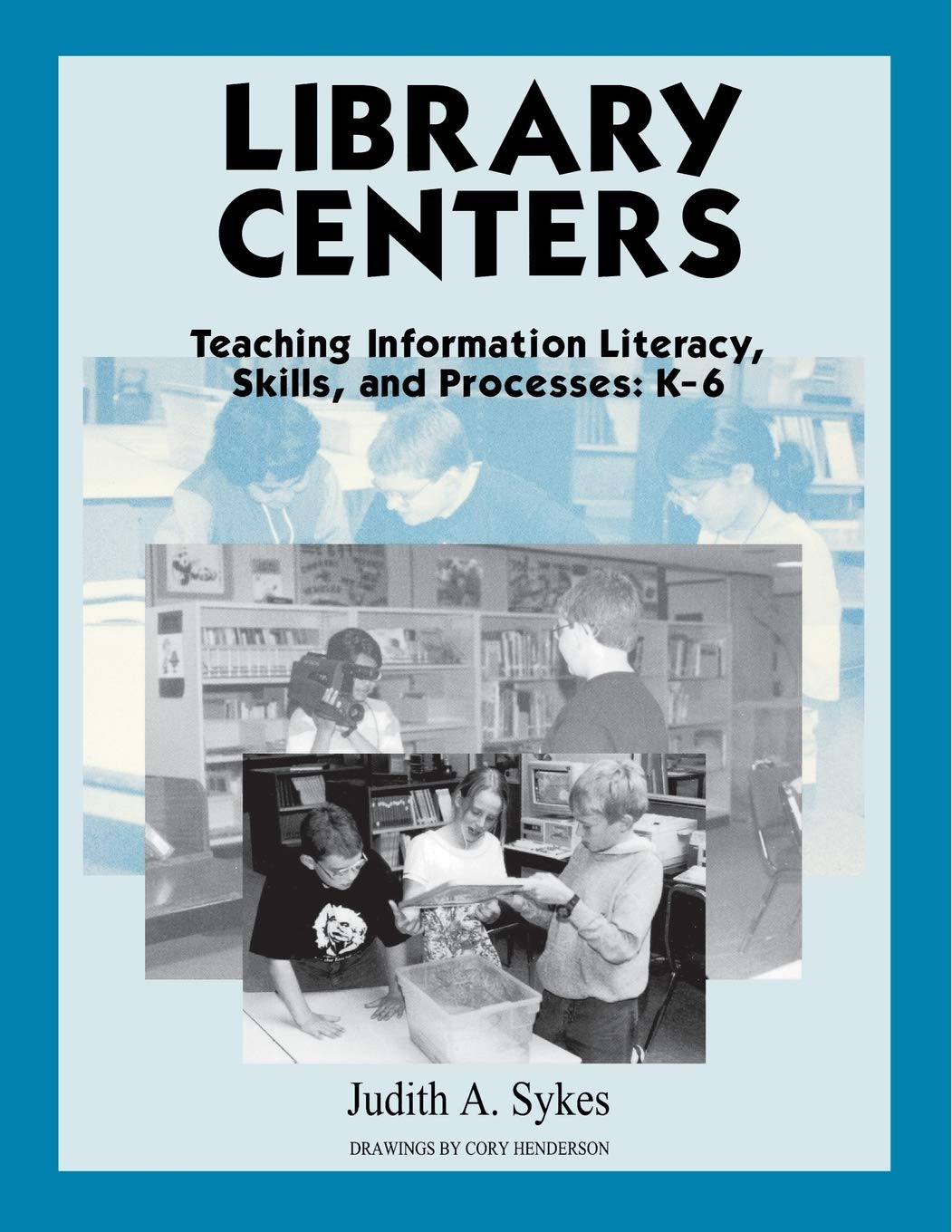 Library Centers: Teaching Information Literacy, Skills, and Processes,Used