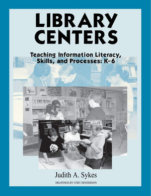 Library Centers: Teaching Information Literacy, Skills, and Processes,Used