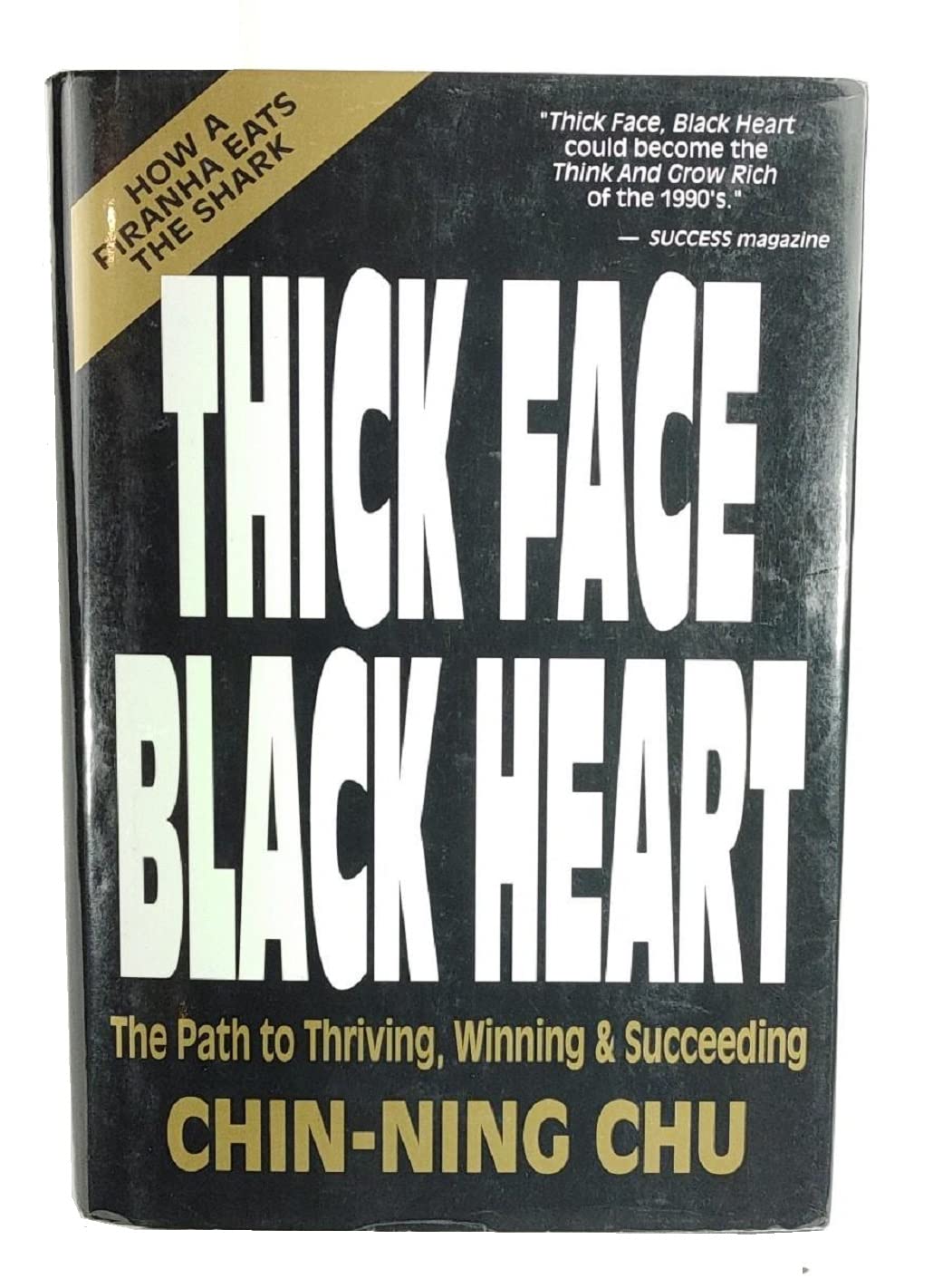 Thick Face Black Heart: Thriving, Winning and Succeeding in Life's Every Endeavor,Used