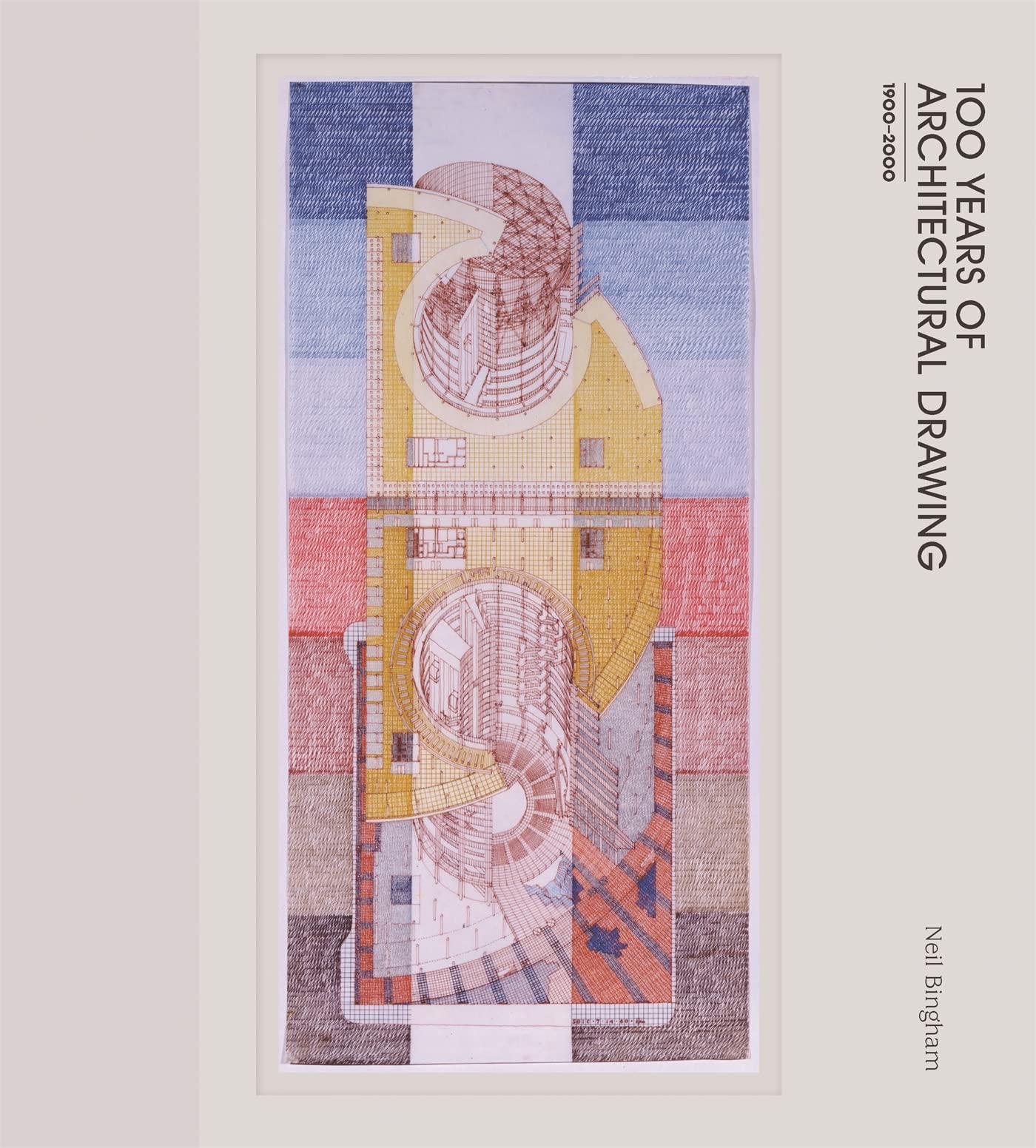 100 Years Of Architectural Drawing: 19002000