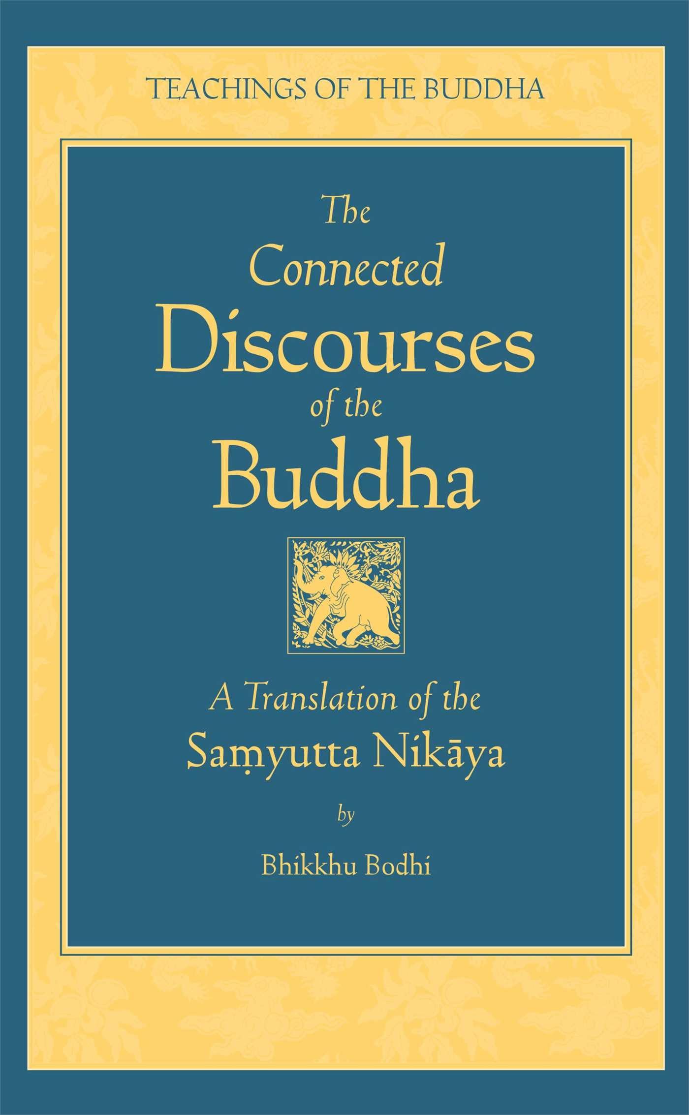 The Connected Discourses Of The Buddha: A Translation Of The Samyutta Nikaya,Used
