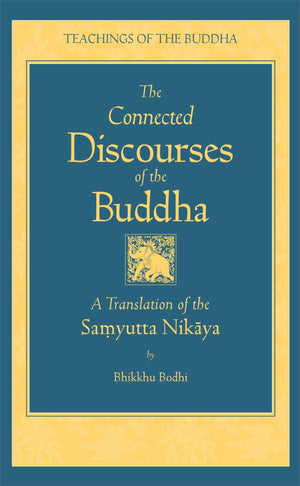 The Connected Discourses Of The Buddha: A Translation Of The Samyutta Nikaya,Used
