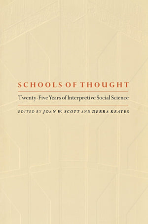 Schools Of Thought: Twentyfive Years Of Interpretive Social Science.