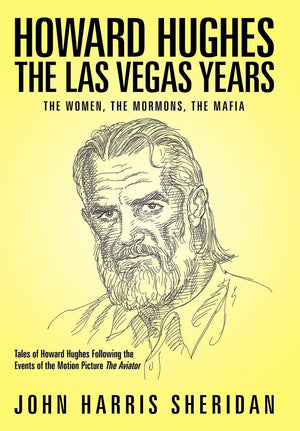 Howard Hughes: The Las Vegas Years the Women, the Mormons, the Mafia,Used