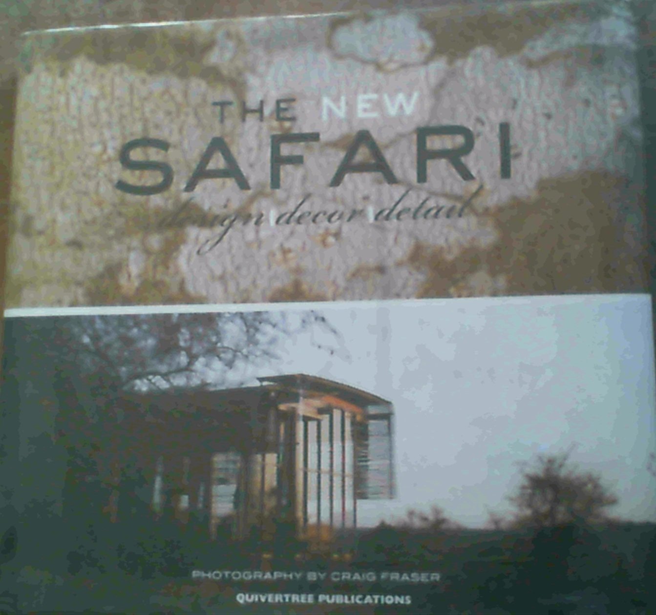 The New Safari: Design Decor Detail,Used