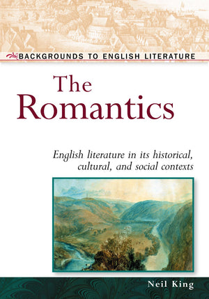 The Romantics: English Literature in Its Historical, Cultural and Social Contexts (Backgrounds to English Literature),Used