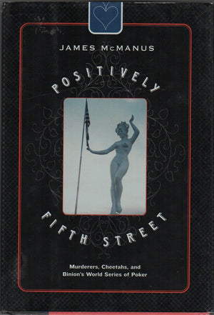 Positively Fifth Street: Murderers, Cheetahs, And Binions World Series Of Poker,Used